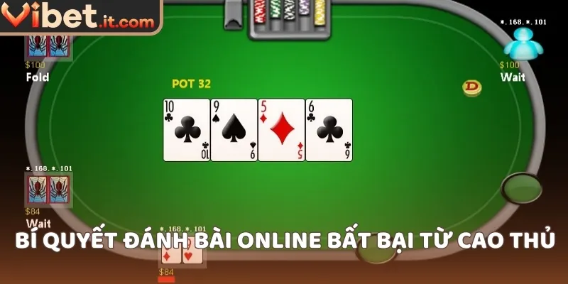 Bí quyết đánh bài online bất bại từ cao thủ