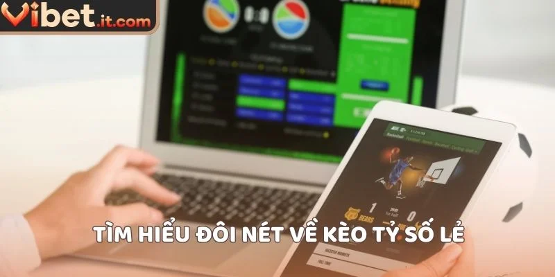 Tìm hiểu đôi nét về kèo tỷ số lẻ